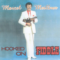 Marcel Meilleur - Hooked on Fiddle