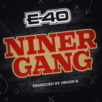 E-40 - Niner Gang