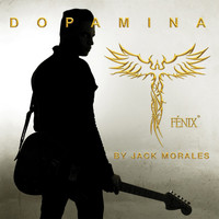 Fénix by Jack Morales - Dopamina