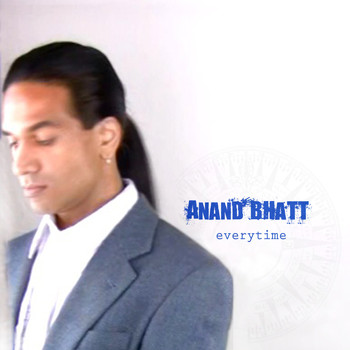 Anand Bhatt - Everytime
