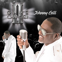 Johnny Gill - Game Changer II (Deluxe Edition)