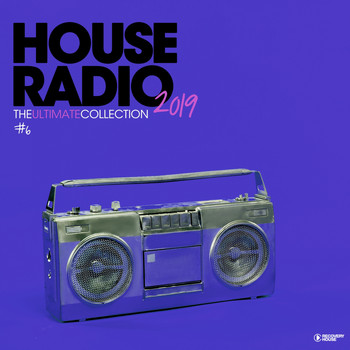 Various Artists - House Radio 2019 - The Ultimate Collection #6
