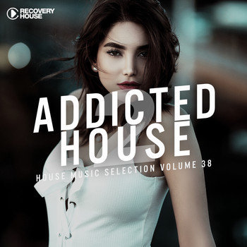 Various Artists - Addicted 2 House, Vol. 38