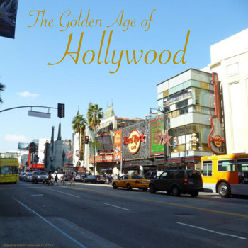 Various Artists - The Golden Age of Hollywood
