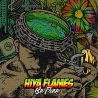 Hiya Flames - Be Free