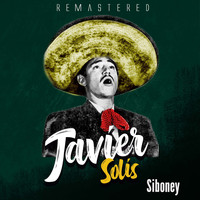 Javier Solís - Siboney (Remastered)