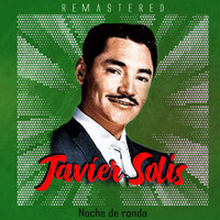 Javier Solís - Noche de ronda (Remastered)