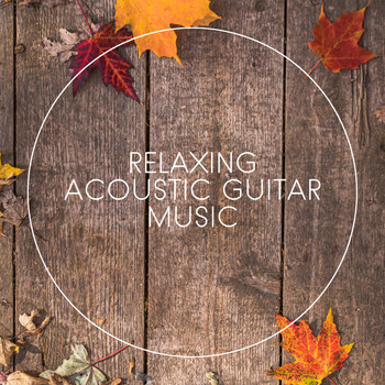 Calming Sounds, Pure Massage Music, Relaxing Acoustic Guitar - Relaxing Acoustic Guitar Music
