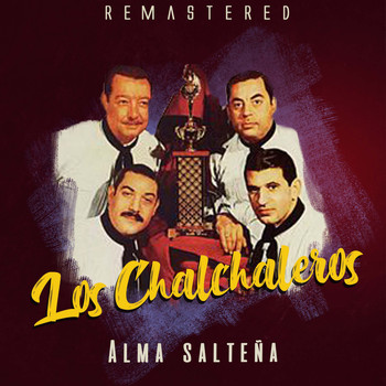Los Chalchaleros - Alma salteña (Remastered)