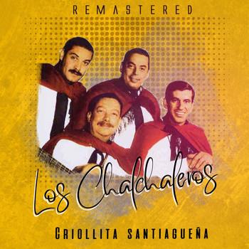 Los Chalchaleros - Criollita santiagueña (Remastered)