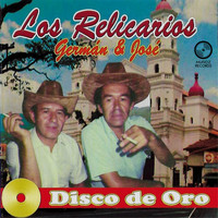 Los Relicarios - Los Relicarios, Germán & José Disco de Oro
