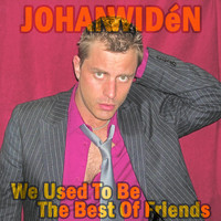 Johan Widén / - We Used to Be The Best of Friends