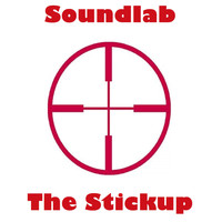 Soundlab / - The Stickup