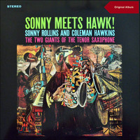 Sonny Rollins & Coleman Hawkins - Sonny Meets Hawk! (Original Album plus Bonus Tracks)