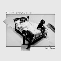Tony Lucca - Beautiful Woman, Happy Man