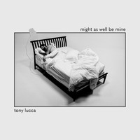 Tony Lucca - Might As Well Be Mine
