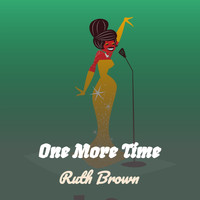 Ruth Brown - One More Time