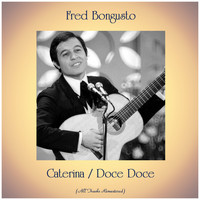 Fred Bongusto - Caterina / Doce Doce (Remastered 2019)