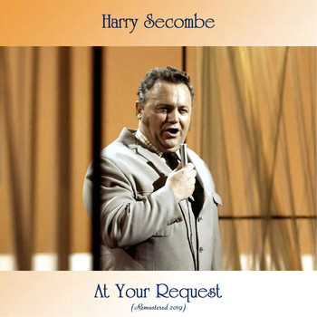 Harry Secombe - At Your Request (Remastered 2019)