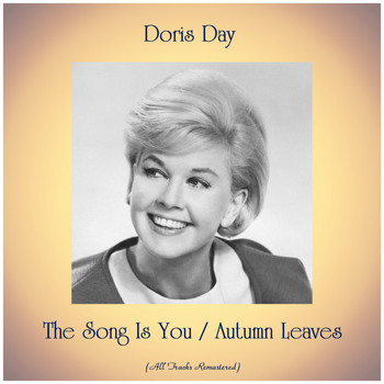 Doris Day - The Song Is You / Autumn Leaves (Remastered 2019)