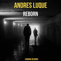 Andres Luque - Reborn