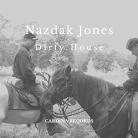 Nazdak Jones - Dirty House