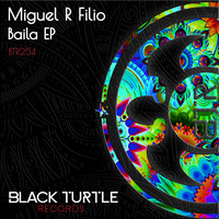 Miguel R Filio - Baila EP