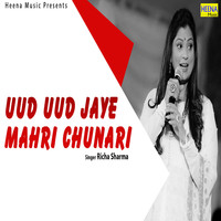Richa Sharma - Uud Uud Jaye Mahri Chunari