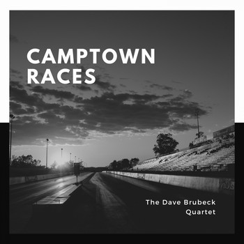 The Dave Brubeck Quartet - Camptown Races