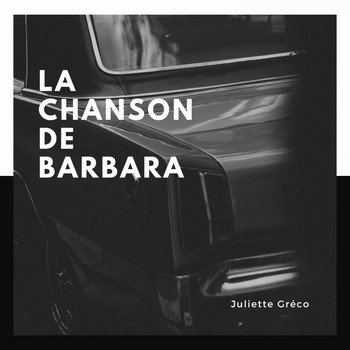Juliette Gréco - La chanson de Barbara
