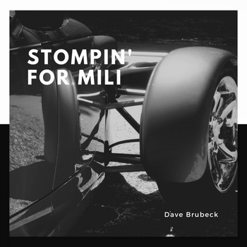 Dave Brubeck - Stompin' for Mili