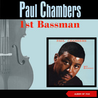Paul Chambers - 1St Bassman (Album of 1960)