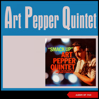 Art Pepper Quintet - Smack Up (Album of 1960)