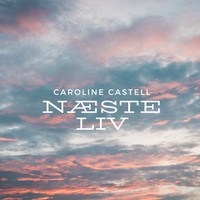 Caroline Castell - Næste Liv