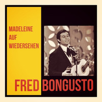 Fred Bongusto - Madeleine auf wiedersehen