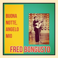 Fred Bongusto - Buona notte, angelo mio