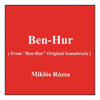 Miklós Rózsa - Ben-Hur (From "Ben-Hur" Original Soundtrack)