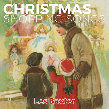 Les Baxter - Christmas Shopping Songs