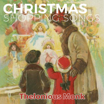 Thelonious Monk - Christmas Shopping Songs