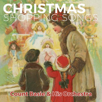 Count Basie & His Orchestra - Christmas Shopping Songs