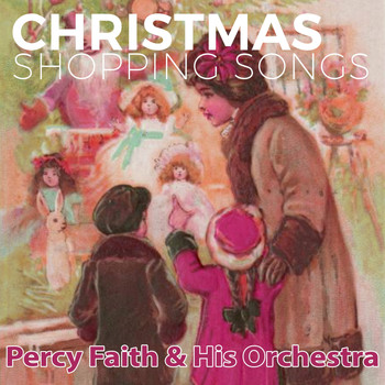 Percy Faith & His Orchestra - Christmas Shopping Songs