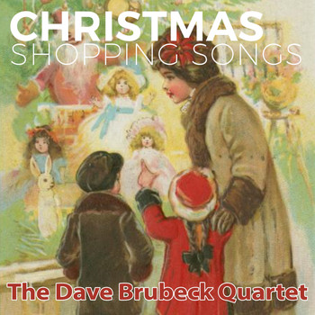 The Dave Brubeck Quartet - Christmas Shopping Songs