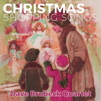 Dave Brubeck Quartet - Christmas Shopping Songs