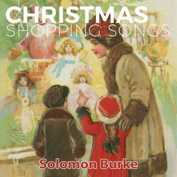 Solomon Burke - Christmas Shopping Songs