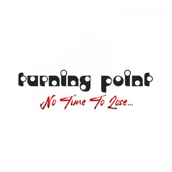 TURNING POINT - No Time to Lose