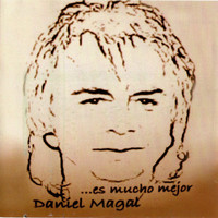 Daniel Magal / - Es mucho mejor