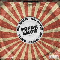 Mr. White - Freak Show