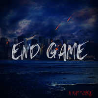 K Kattoure / - End Game
