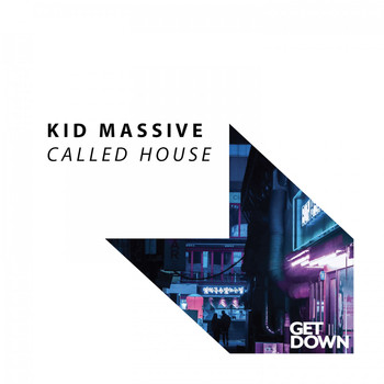 Kid Massive - Called House