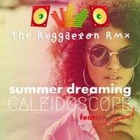 Caleidescope feat. Julie Townsend - Summer Dreaming (The Reggaeton RMX)